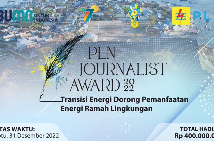  PLN Journalist Award 2022, Momen Wartawan Gelorakan Semangat Energi Bersih
