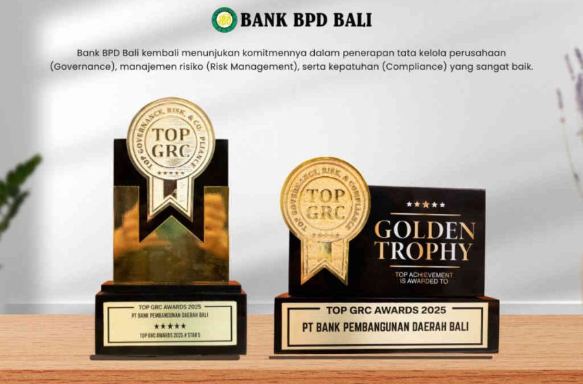 Komitmen GRC Bank BPD Bali Diakui, Sabet Predikat Bintang 5 dan Golden Trophy di TOP GRC Awards 2025