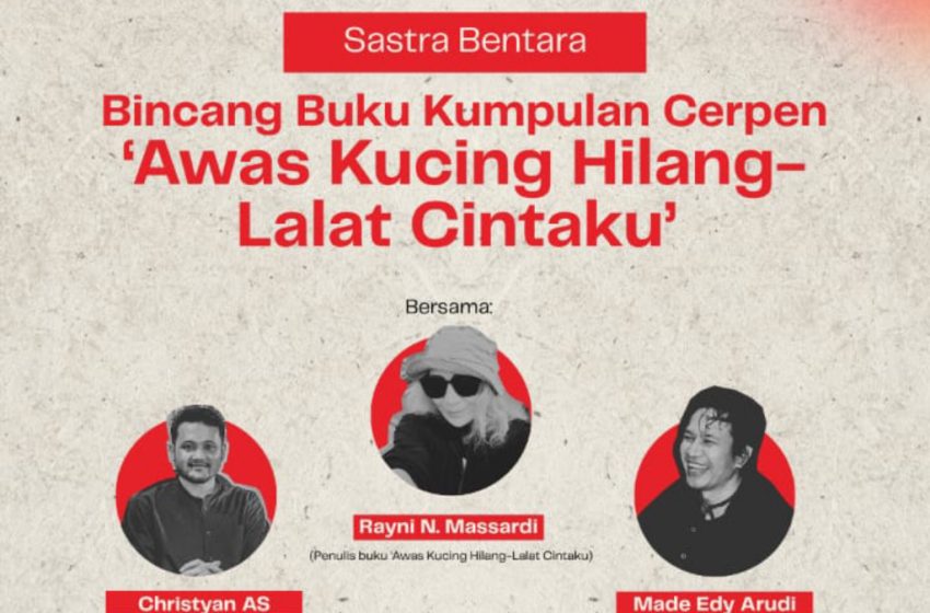 Sastra Bentara Bincangkan Buku “Awas Kucing Hilang (Lalat Cintaku)” di Gramedia Denpasar