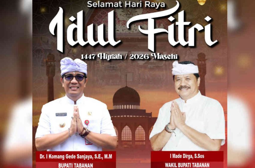  Pemkab Tabanan Ucapkan Selamat Hari Raya Idul Fitri 1448 Hijriah
